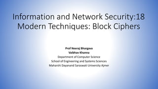 Information and network security 18 modern techniques block ciphers | PPTX