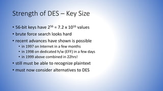 Information and network security 21 strength of des | PPTX