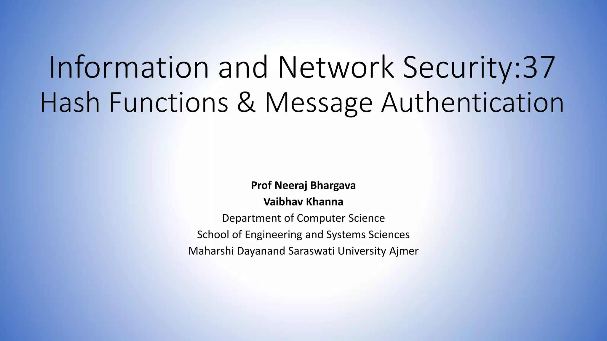 Information and network security 37 hash functions and message ...