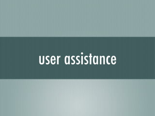 user assistance 
 