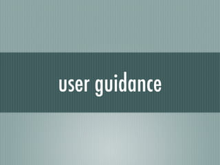 user guidance 
 