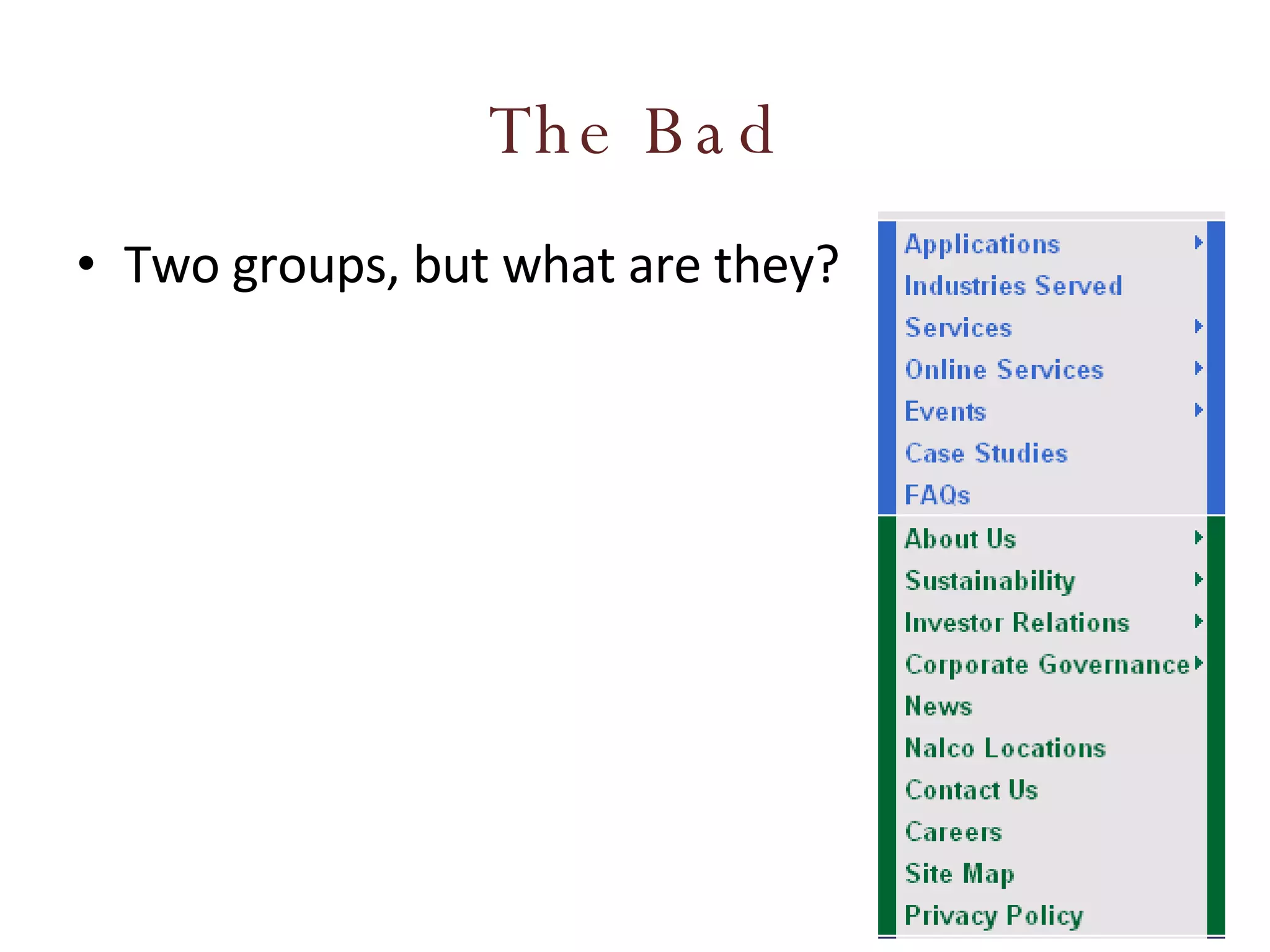 The Bad Two groups, but what are they? 