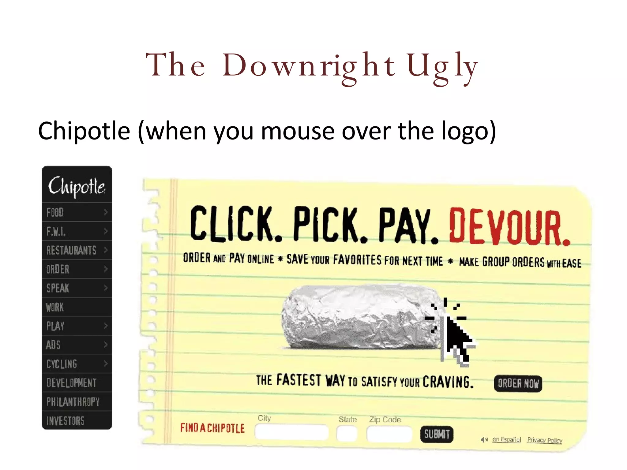 The Downright Ugly Chipotle (when you mouse over the logo) 