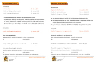 Welcome to Vienna! Bienvenue à Vienne!
BASKETBALL
WIEN 2016
BASKETBALL
WIEN 2016
Welcome to Vienna! Willkommen in Wien!
WICHTIGE TERMINE/ FRISTEN
ANMELDUNG
Anmeldeschluss								31. Jänner 2016
Frist für den Rückzug von Mannschaften				 22. Februar 2016
Frist für Änderungen (ohne Kosten)					 22. Februar 2016
•	 Die Anmeldung gilt erst mit Bezahlung der Nenngebühren als erfolgt!
•	 Für Änderungen (Änderung der Altersklassen, Änderung der Anzahl von Teams) nach dem
22. Februar 2016 wird eine zusätzliche Bearbeitungsgebühr von EURO 50,00 eingehoben.
•	 Bei einem Rückzug von Mannschaften nach dem 22. Februar 2016 verfällt das Nenngeld.
ZAHLUNGEN
Frist für die Zahlung der Nenngebühren				 15. Februar 2016
Konto für die Nenngebühren
IBAN (International Bank Account Number) 	AT142011129230019100
BIC 							GIBAATWWXXX
Frist für die Zahlung der Gastkarten per Banktransfer		 14. März 2016
Konto für die Überweisung der Gastkarten
IBAN (International Bank Account Number) 	AT842011129230019101
BIC 							GIBAATWWXXX
Die Gastkarten können auch bei der Ankunft im Turnierbüro bar bezahlt werden.
IMPORTANT DATES/ DEADLINES
REGISTRATION
Registration deadline teams 			 January 31st, 2016
Deadline for withdrawal of teams 				 February 22nd, 2016
Deadline for changes free of charge					 February 22nd, 2016
•	 The registration applies as effected only with payment of the registration fees!
•	 For changes (changing the age group, changing the number of teams) after February 22nd,
2016 an additional handling fee of EURO 50,00 will be charged.
•	 If you cancel your participation after February 22nd, 2016 the registration fee forfeits.
PAYMENTS
Deadline for payment of the registration fee			 February 15th, 2016
Account for the payment of the registration fee
IBAN (International Bank Account Number) 	AT142011129230019100
BIC 							GIBAATWWXXX
Deadline for payment of the guest cards via bank transfer 	 March 14th, 2016
Account for the payment of the guest cards
IBAN (International Bank Account Number) 	AT842011129230019101
BIC 							GIBAATWWXXX
Guest cards can also be paid in cash at the tournament office an the day of your arrival.
 