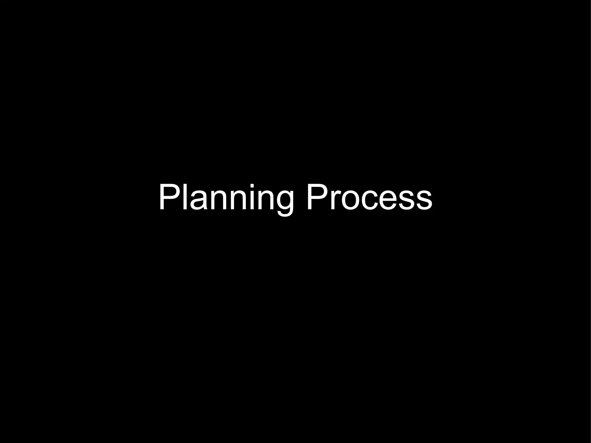 Planning Process   