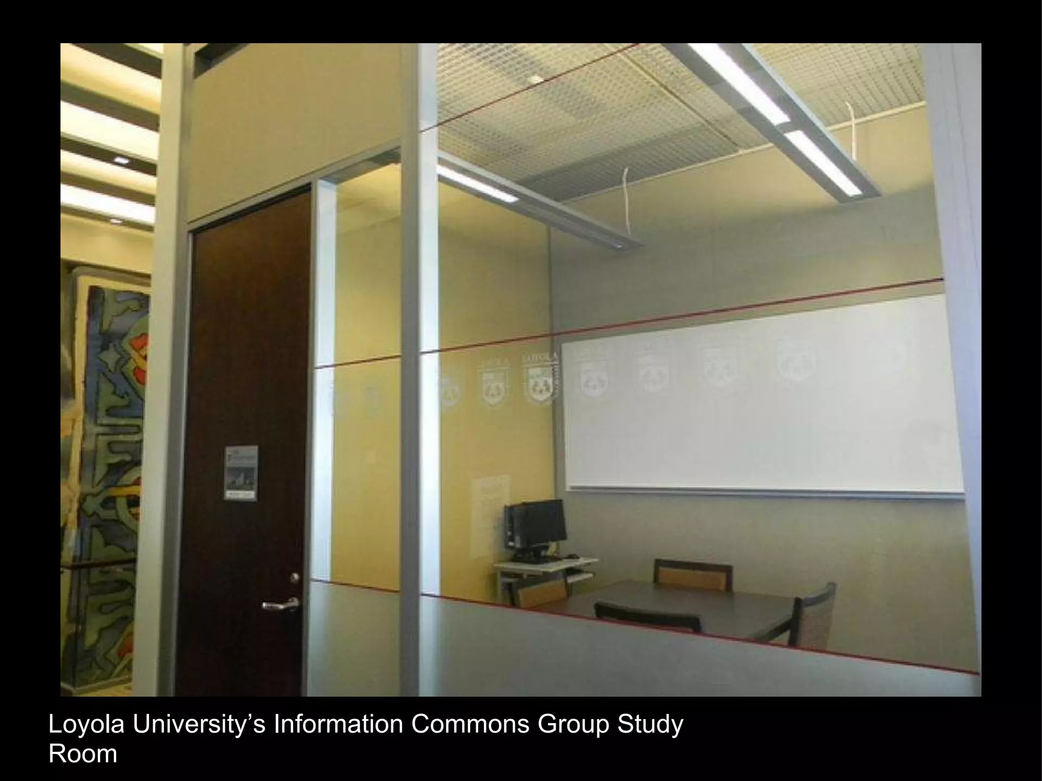 Loyola University’s Information Commons Group Study Room 