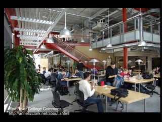 Red River College Commons http://annelizclark.net/about.shtml 
