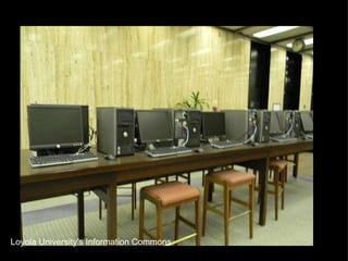 Loyola University's Information Commons 