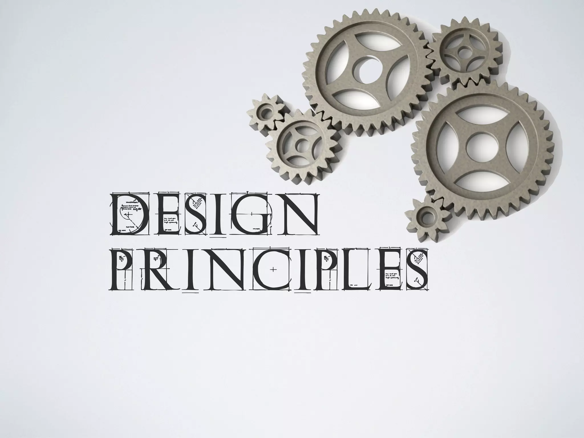 DESIGN
PRINCIPLES

 