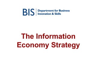 The Information
Economy Strategy

 
