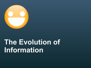 The Evolution of Information 