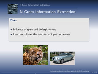 Information Extraction from Web-Scale N-Gram Data