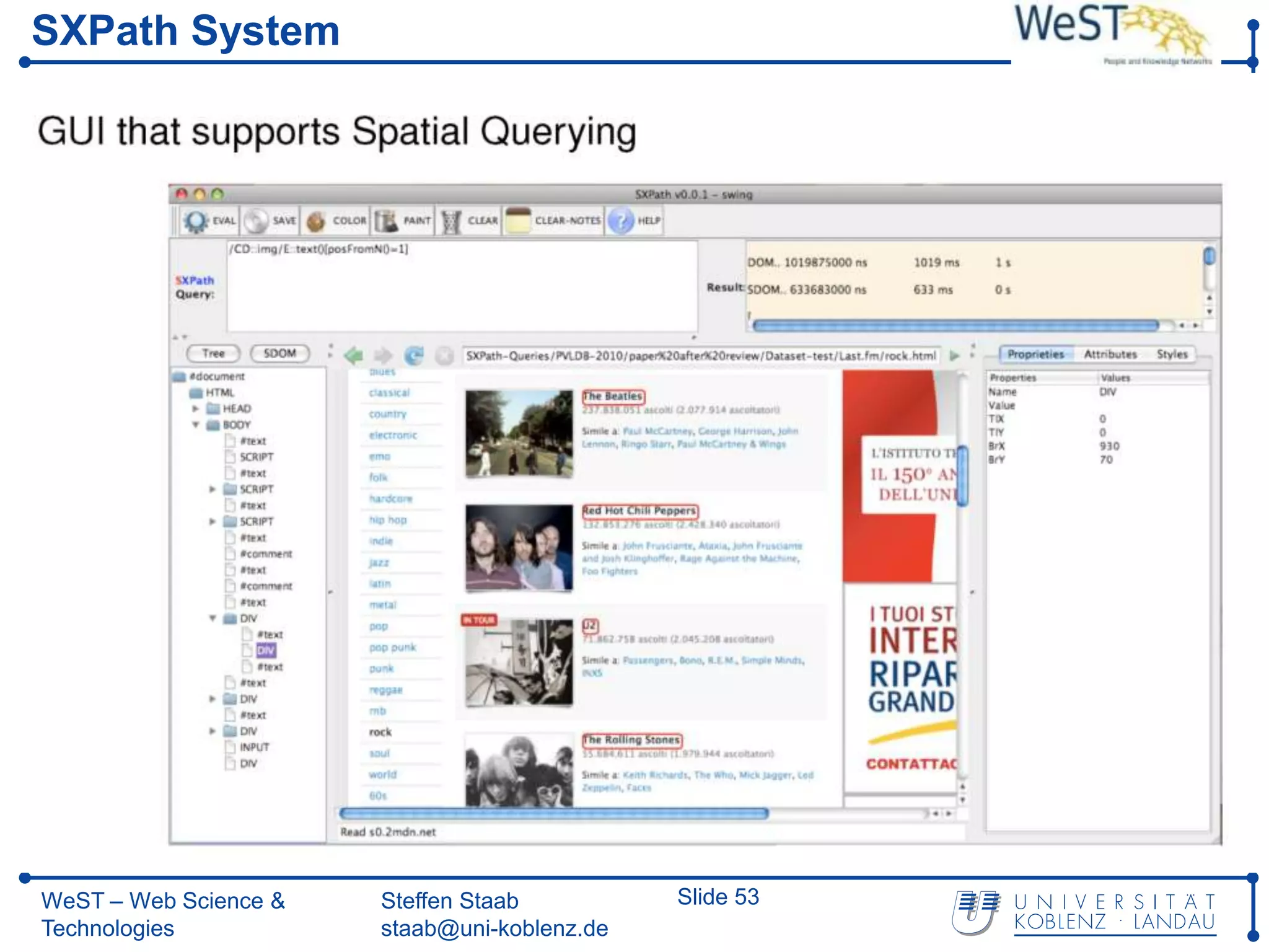 SXPath System




WeST – Web Science &   Steffen Staab          Slide 53
Technologies           staab@uni-koblenz.de
 