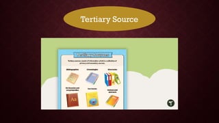 Tertiary Source
 