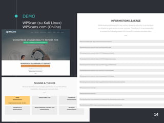 14
DEMO
WPScan (su Kali Linux)
WPScans.com (Online)
 