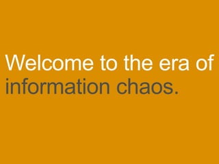 Welcome to the era of
 