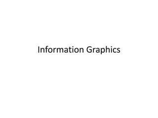 Information Graphics
 