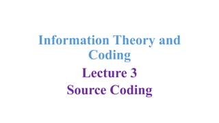 Comprehensive Lecture on Source Coding in Information Theory and Coding ...