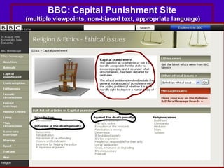 BBC: Capital Punishment Site  (multiple viewpoints, non-biased text, appropriate language) 