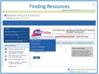 Finding Resources
10
 