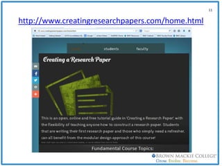 http://www.creatingresearchpapers.com/home.html
11
 