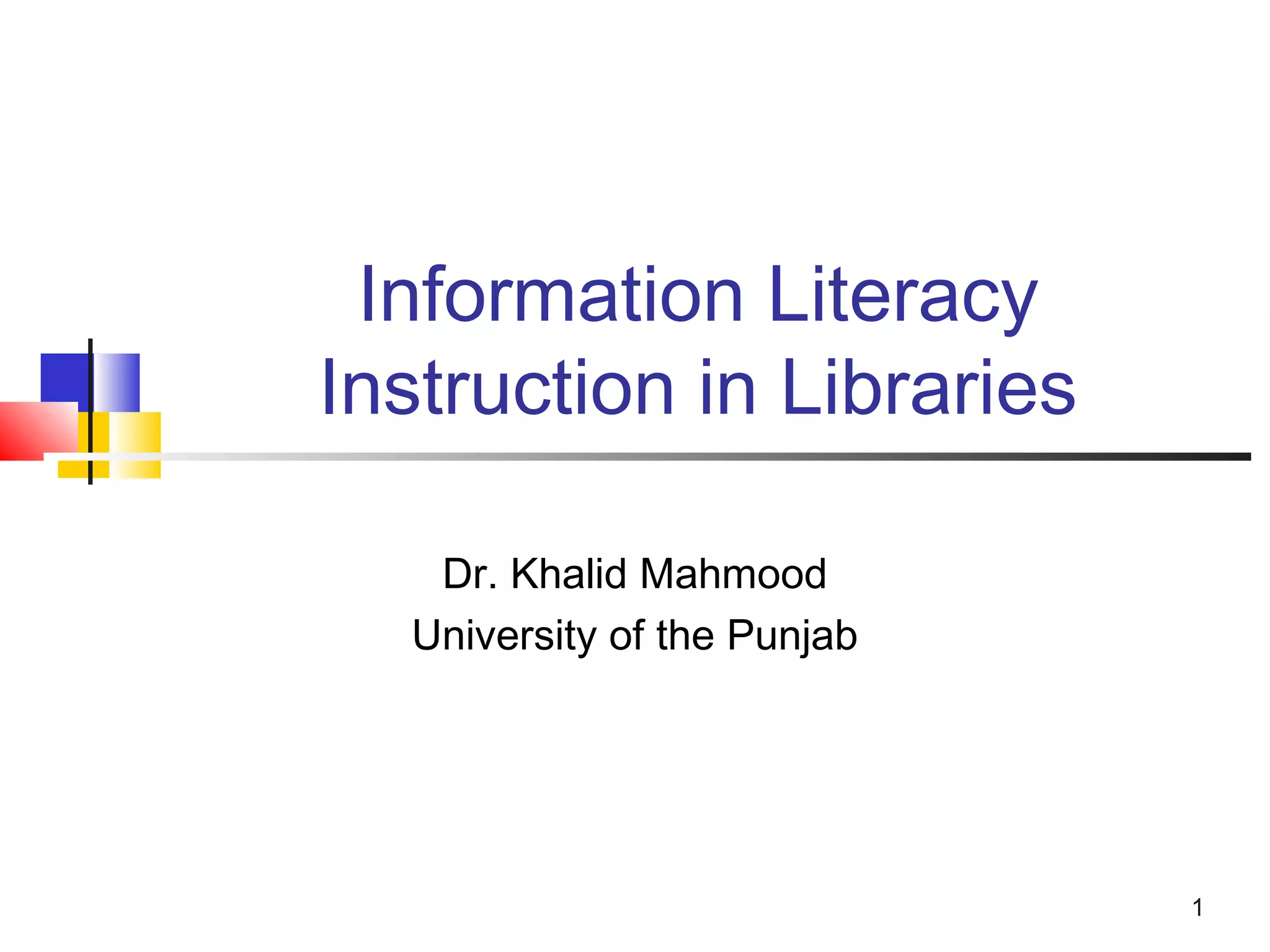 Information literacy instruction in libraries | PPT
