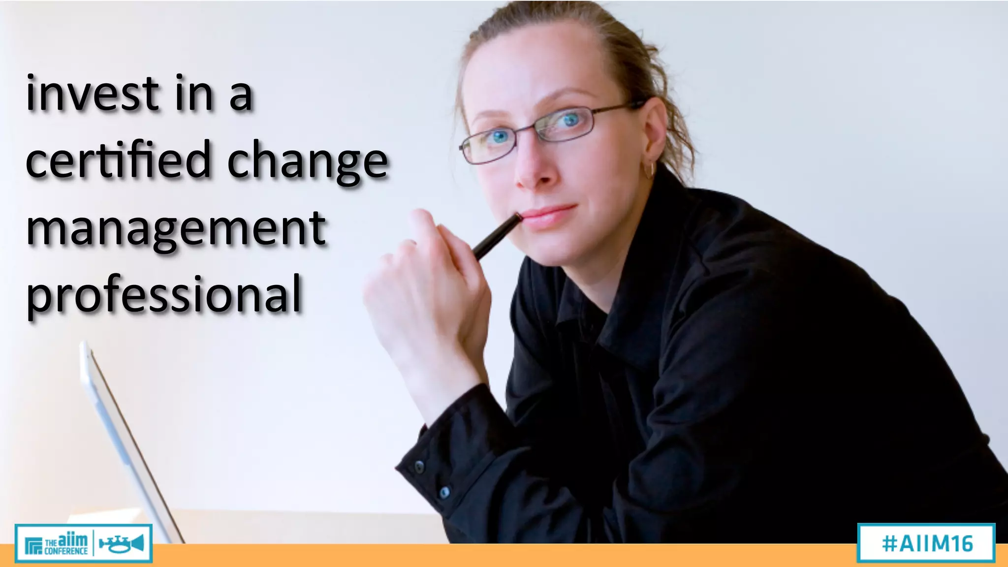 invest
in
a
cer2fied
change
management
professional