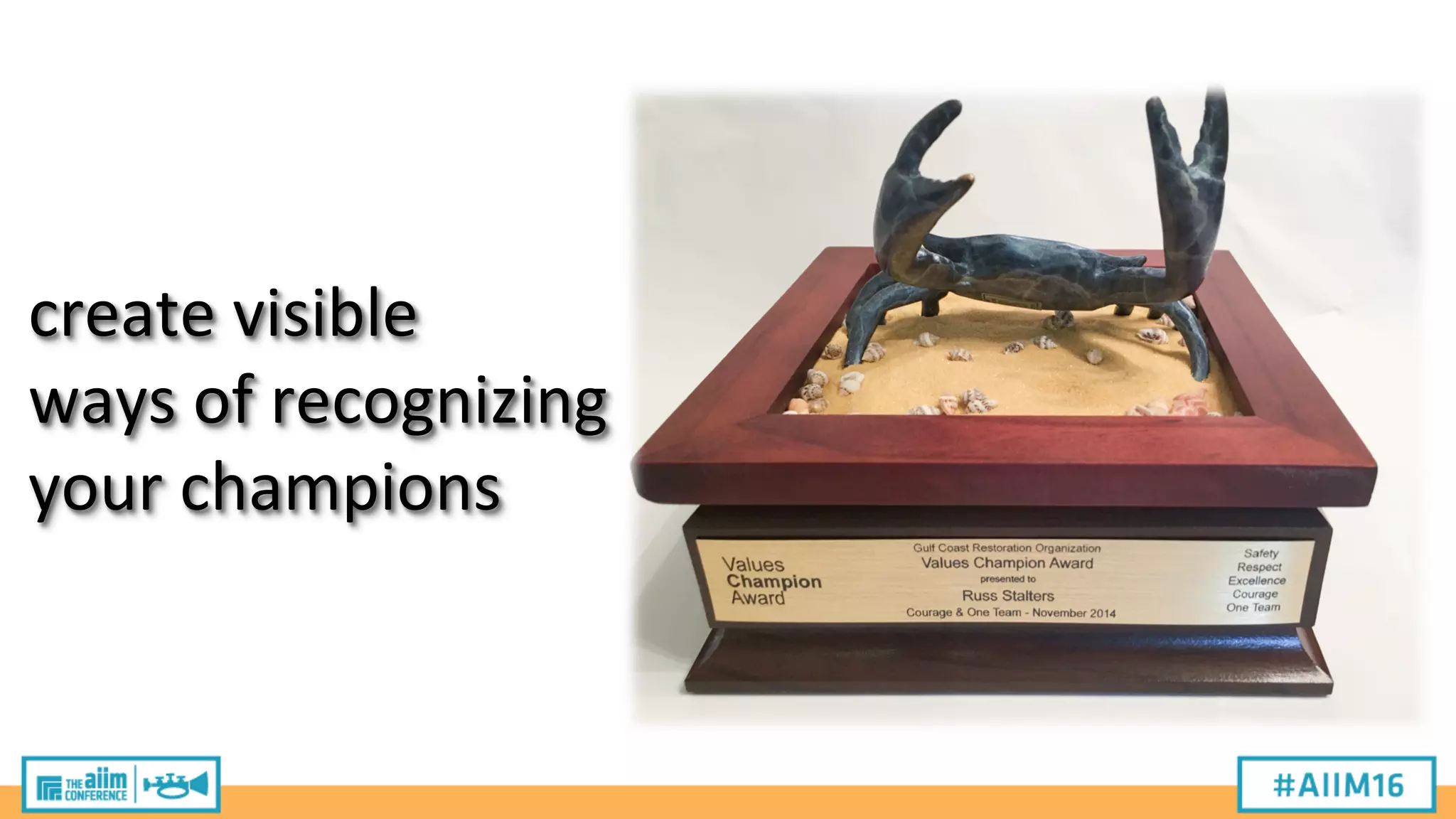 create
visible
ways
of
recognizing
your
champions