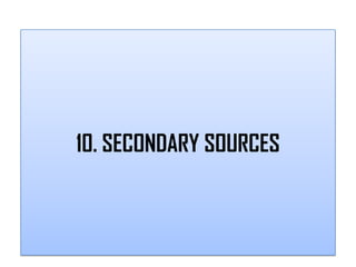 10. SECONDARY SOURCES
 