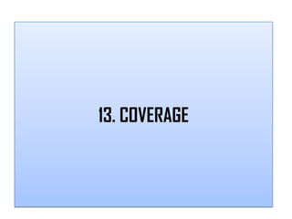 13. COVERAGE
 