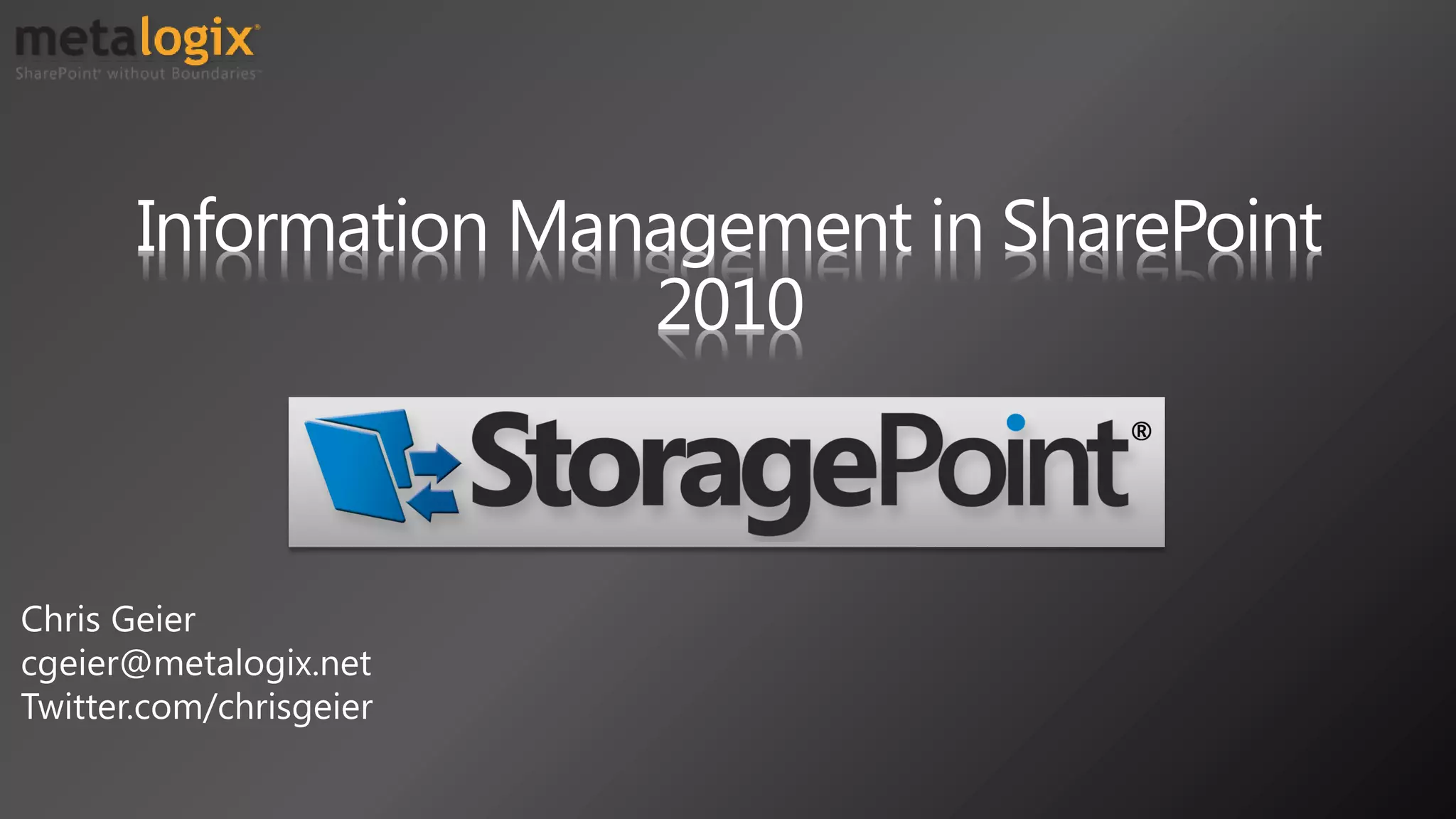 Information Management in SharePoint
2010