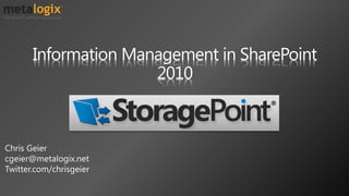 Information Management in SharePoint
               2010
 
