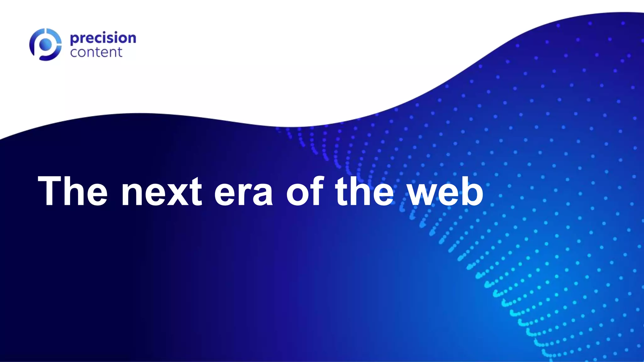 The next era of the web
 