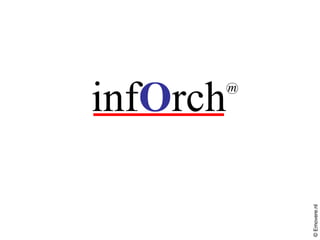 Information Orchestration