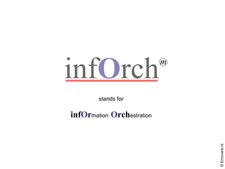 Information Orchestration