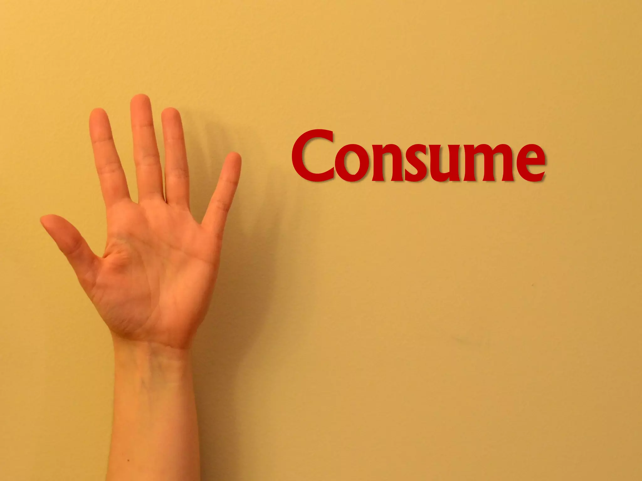 Consume
 