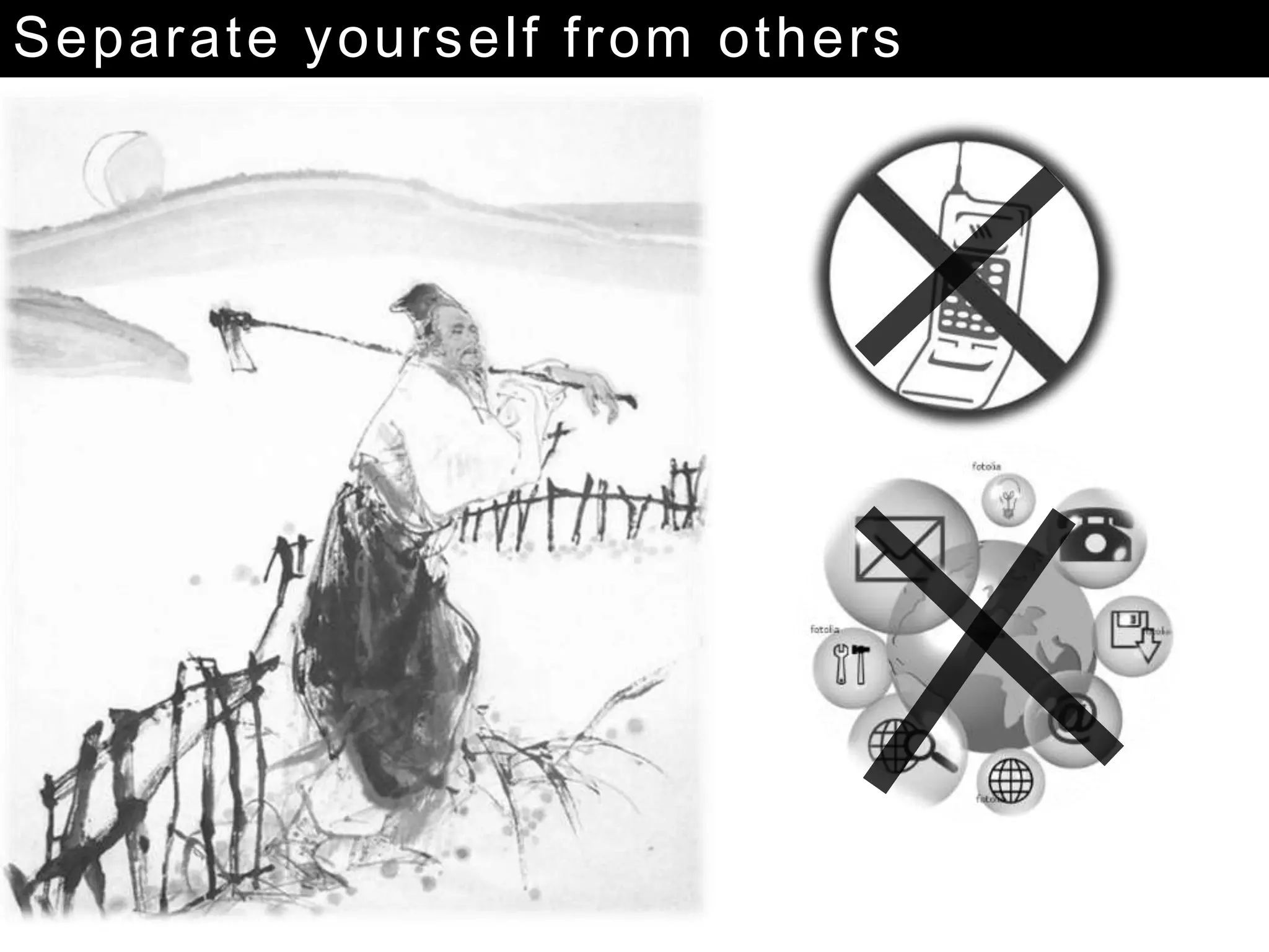 Separate yourself from others
 