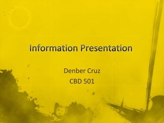 Denber Cruz
 CBD 501
 