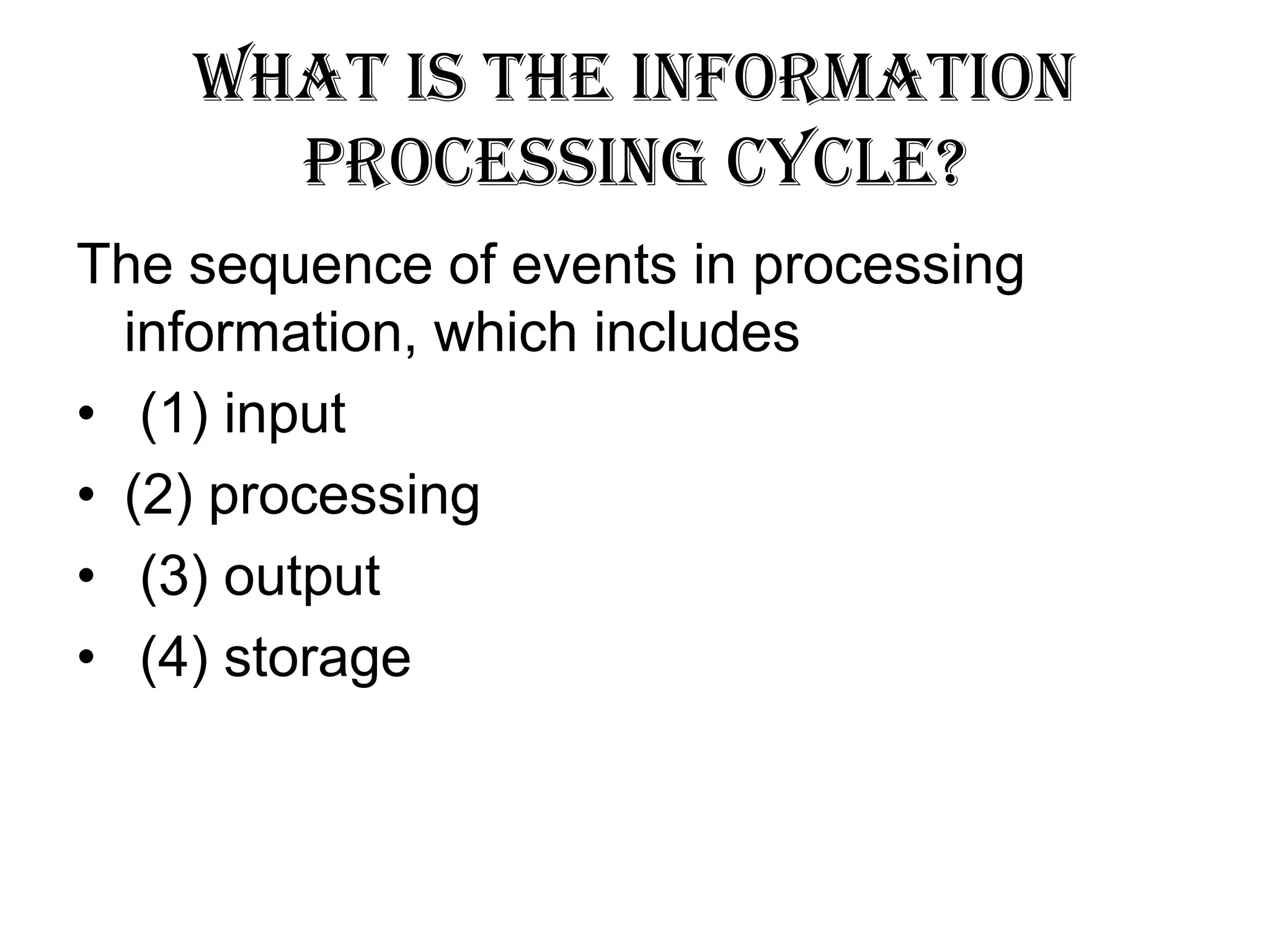 Information processing cycle | PPTX | Computing | Technology & Computing
