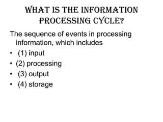 Information processing cycle | PPTX