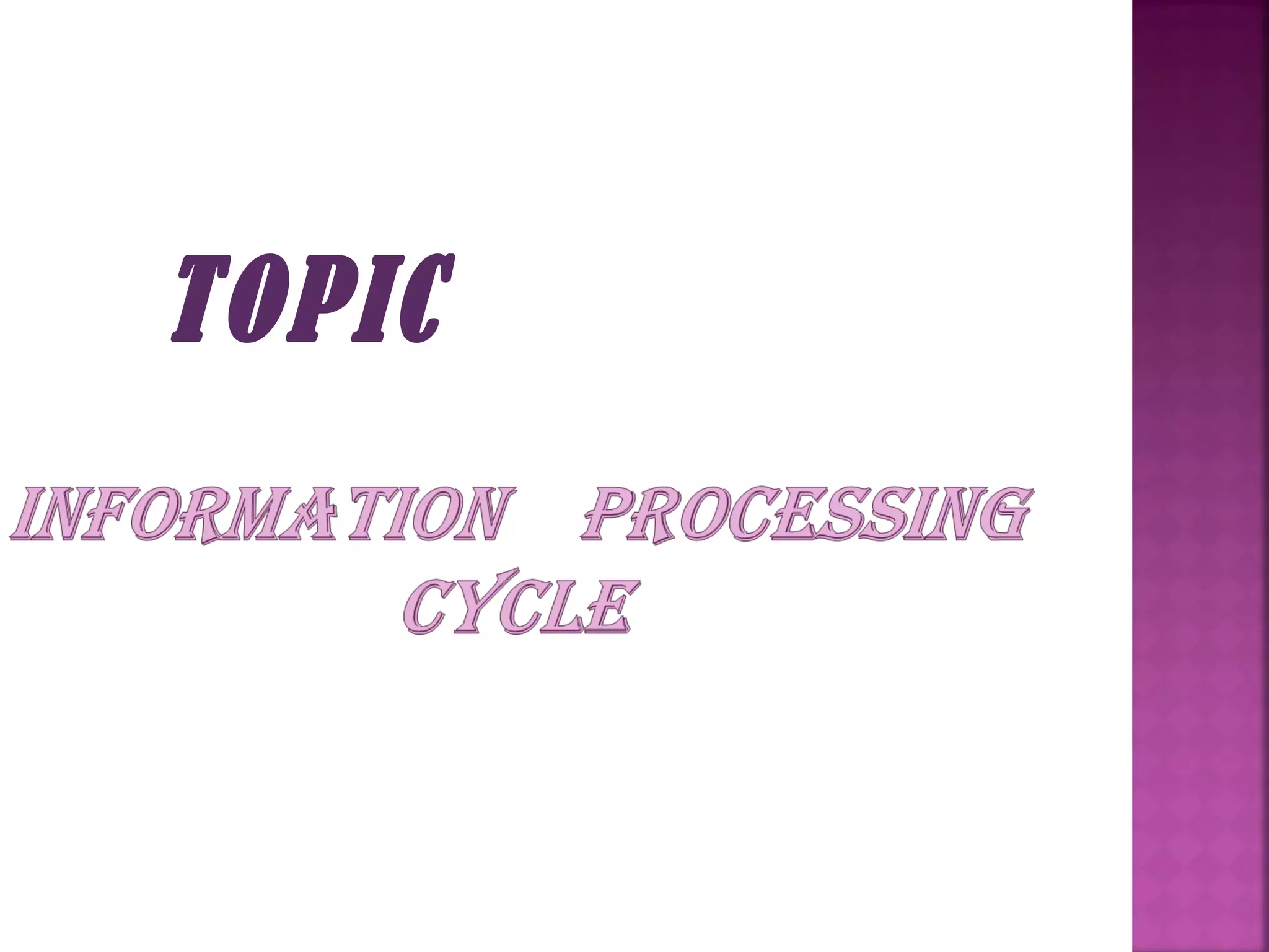 Information Processing Cycle | PPT