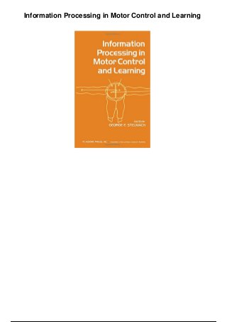 Information Processing in Motor Control and Learning
 