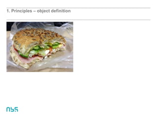 1. Principles – object definition
 