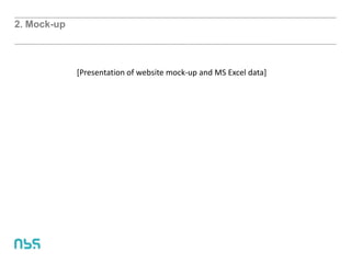 2. Mock-up
[Presentation of website mock-up and MS Excel data]
 