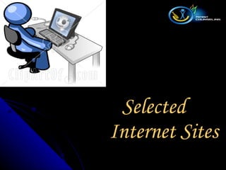 Selected  Internet Sites 