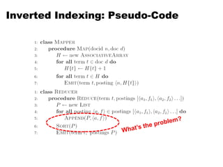 Inverted Indexing: Pseudo-Code
 