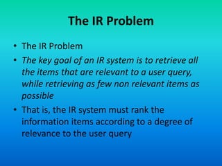 Information retrieval 1 introduction to ir | PPTX