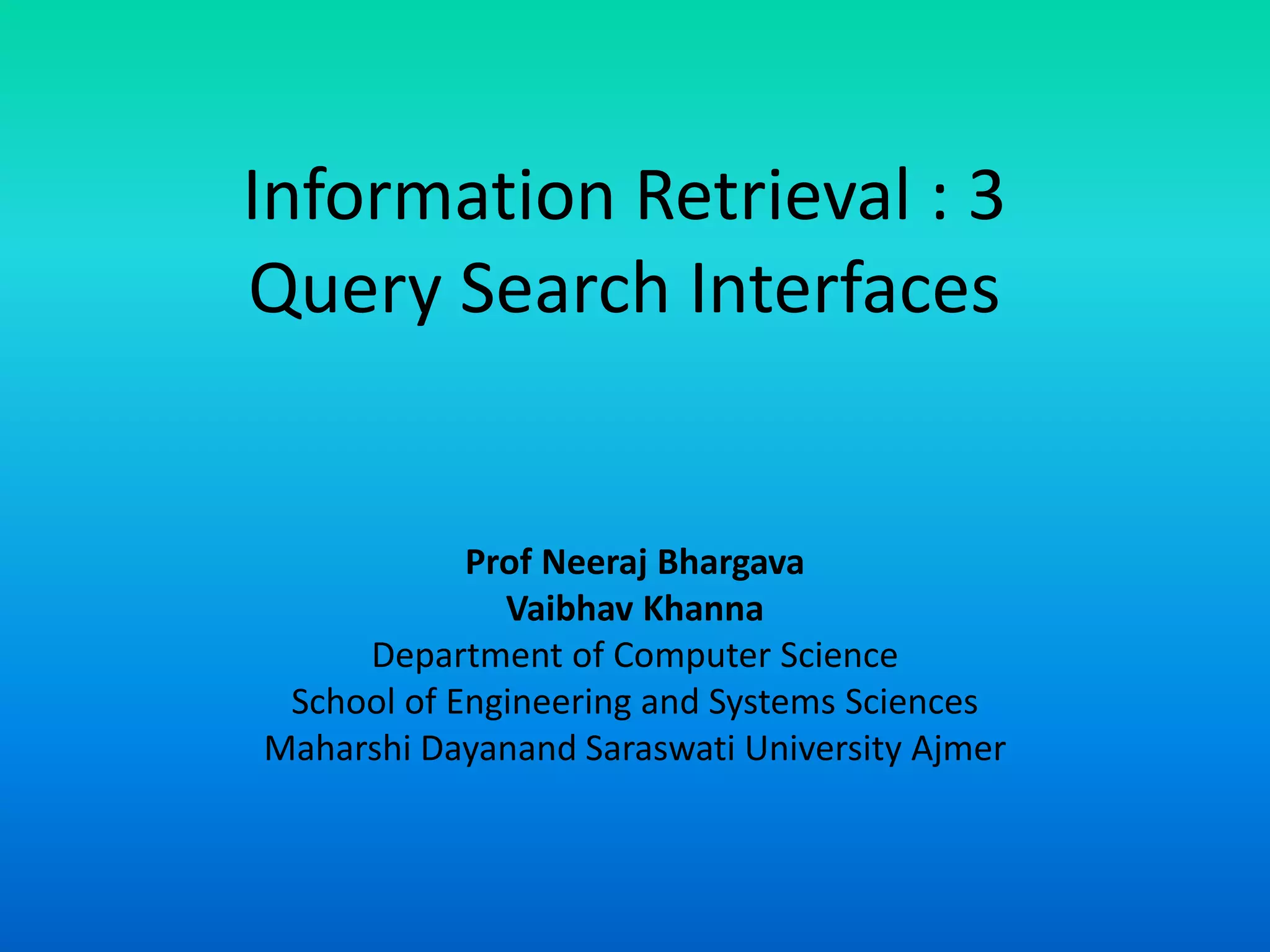 Information retrieval 3 query search interfaces | PPT