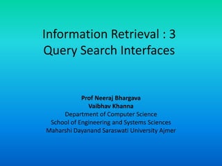 Information retrieval 3 query search interfaces | PPTX