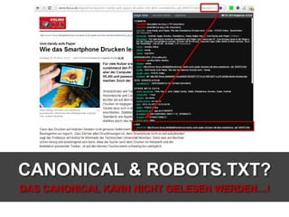 CANONICAL & ROBOTS.TXT?
DAS CANONICAL KANN NICHT GELESEN WERDEN…!
 